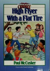 book cover of Adventures In Odyssey Fiction Series #2: High Flyer With A Flat Tire by Paul McCusker