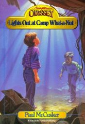 book cover of Lights Out at Camp What-a-Nut (Adventures in Odyssey Fiction Series #5) by Paul McCusker