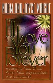 book cover of I'LL Love You Forever by H. Norman Wright
