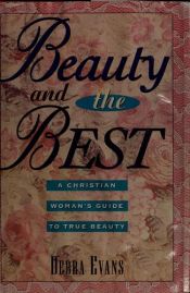 book cover of Beauty and the best by Debra Evans