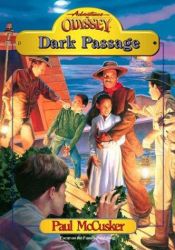 book cover of Dark Passage (Adventures in Odyssey Fiction Series #9) by Paul McCusker
