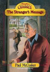 book cover of Adventures In Odyssey Fiction Series #11: The Stranger's Message by Paul McCusker