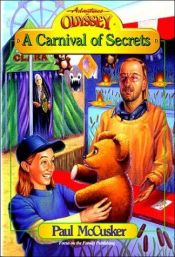 book cover of Adventures In Odyssey Fiction Series #12: A Carnival Of Secrets by Paul McCusker