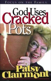 book cover of God Uses Cracked Pots by Patsy Clairmont