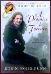 book cover of Christy Miller #12 - A Promise is Forever by Robin Jones Gunn