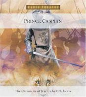 book cover of Prince Caspian (Radio Theatre: The Chronicles of Narnia) by C・S・ルイス