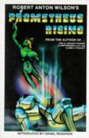 book cover of Prometheus Rising by Robert Anton Vilson