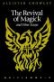The Revival of Magick and Other Essays