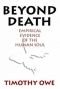 Beyond Death: Empirical Evidence of the Human Soul