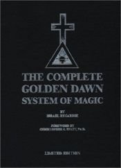 book cover of The complete Golden Dawn system of magic by Israel Regardie
