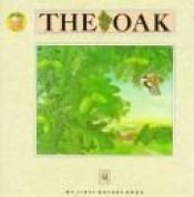 book cover of The Oak (My First Nature Books) by Andrienne Soutter-Perrot