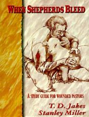 book cover of When Shepherds Bleed: A Study Guide for Wounded Pastors by T. D. Jakes