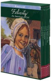 book cover of Felicity, an American Girl (The American Girls Collection: Felicity) by Valerie Tripp