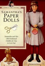 book cover of Samantha's Paper Dolls: Samantha and Her Friends With Outfits to Cut Out and Scenes to Play With by Pleasant Co. Inc.