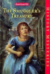 book cover of American Girl History Mysteries 01: The Smuggler's Treasure by Sarah Masters Buckey