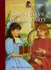 book cover of CE-Tri - Samantha's Winter Party (The American Girls Collection) by Valerie Tripp