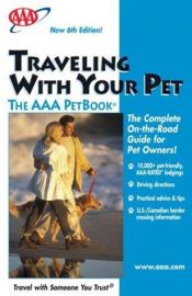 book cover of Traveling With Your Pet, 9th Edition: The AAA Pet Book by AAA Staff