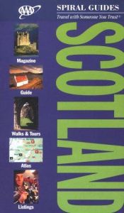 book cover of AAA 2001 Spiral Guide Scotland (Aaa Spiral Guides) by American Automobile Association