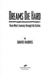 book cover of Dreams Die Hard by David Harris