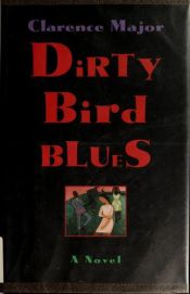 book cover of Dirty Bird Blues by Clarence Major