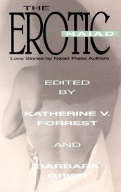 book cover of The Erotic Naiad : love stories by Naiad Press authors by Katherine V. Forrest