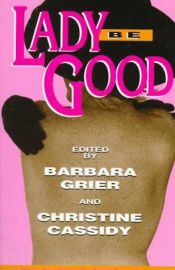 book cover of Lady Be Good by Barbara Grier
