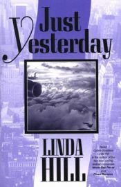 book cover of Just Yesterday by Linda Hill