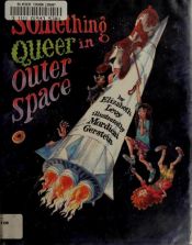 book cover of Something Queer in Outer Space by Elizabeth Levy