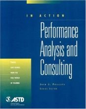 book cover of In Action: Performance Analysis and Consulting (Materials Research Society Symposium Proceedings) by Jack J. Phillips