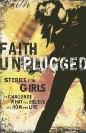 book cover of Faith Unplugged: Girls by David C. Cook