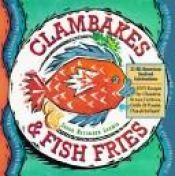 book cover of Clambakes and Fish Fries by Susan Herrmann Loomis