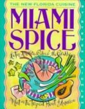 book cover of Miami Spice by Steven Raichlen