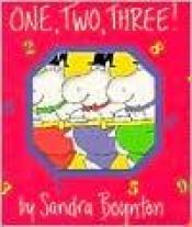 book cover of One, Two, Three by Sandra Boynton