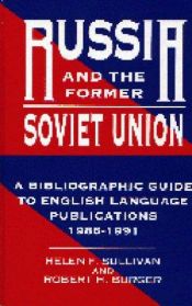 book cover of Russia and the Former Soviet Union: : A Bibliographic Guide to English Language Publications, 1986-1991 by Robert H. Burger