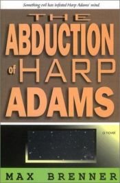 book cover of The Abduction of Harp Adams by Max Brenner