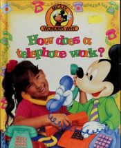 book cover of How does a telephone work? (Mickey wonders why) by John Farndon