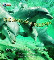 book cover of The Smile of a Dolphin: Remarkable Accounts of Animal Emotions by Стивън Джей Гулд