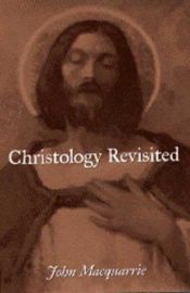 book cover of Christology Revisited by John Macquarrie