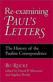 book cover of Re-examining Paul's letters : the history of the Pauline correspondence by Bo Reicke