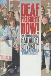 book cover of Deaf president now! : the 1988 revolution at Gallaudet University by John B. Christiansen