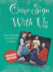 book cover of Come Sign With Us: Sign Language Activities for Children by Jan Hafer