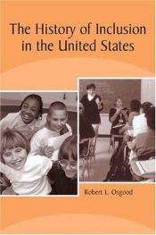 book cover of The History of Inclusion in the United States by Robert L. Osgood