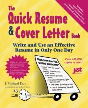 book cover of The Quick Resume & Cover Letter Book: Write & Use an Effective Resume in Only One Day by Michael Farr