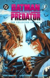 book cover of Batman vs. Predator: The Collected Edition by Dave Gibbons