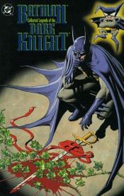 book cover of Batman : Collected legends of the Dark Knight by James Robinson