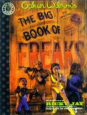 book cover of The Big Book of Freaks: 50 Amazing True Tales of Human Oddities (Factoid Books) by Gahan Wilson