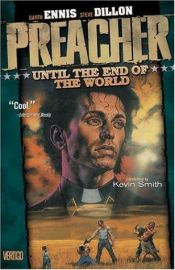 book cover of Preacher, vol. 02 : until the end of the world by Steve Dillon|Гарт Эннис