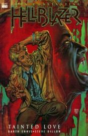 book cover of Hellblazer: Tainted Love (John Constantine Hellblazer) by Steve Dillon|Гарт Енис