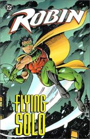 book cover of Robin : flying solo by Chuck Dixon