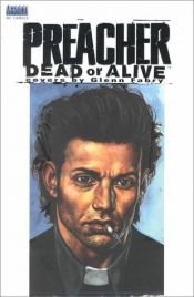 book cover of Preacher: Dead or Alive (Preacher (DC Comics)) by Garth Ennis